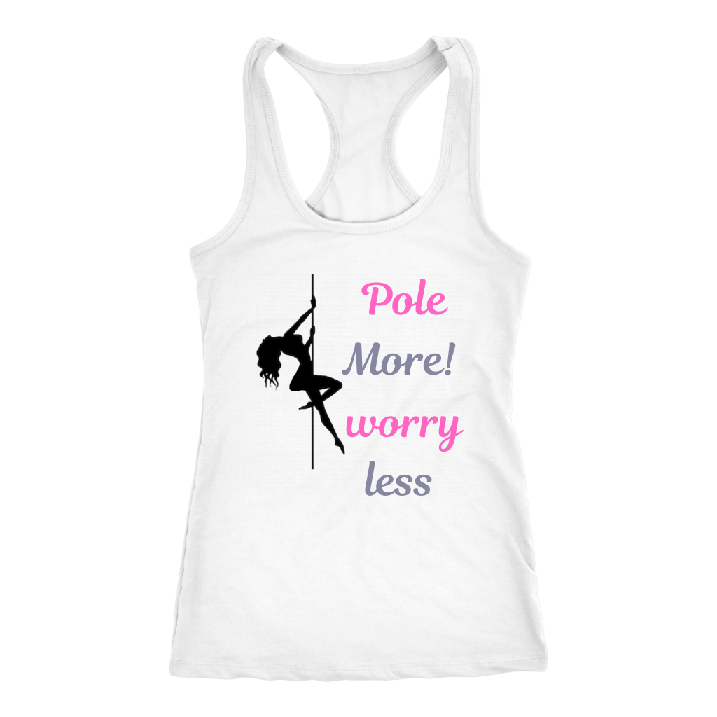 Pole More - Worry less! T-shirt.